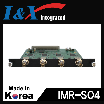 I&X(아이앤엑스) IMR-SO4 3G-SDI(BNC) 4채널 출력 모듈